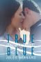 [Men of Lake Tahoe 03] • True Blue
